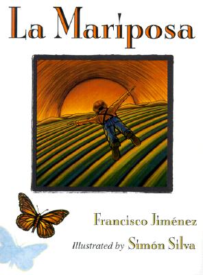 La Mariposa = The Butterfly - Francisco Jim�nez