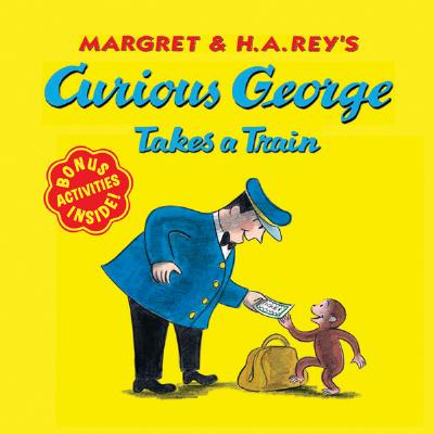 Curious George Takes a Train - H. A. Rey