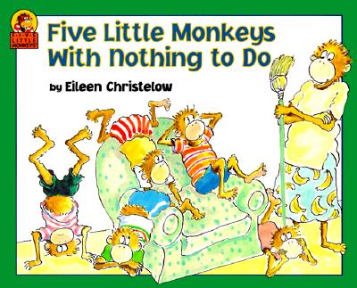 Five Little Monkeys with Nothing to Do - Eileen Christelow