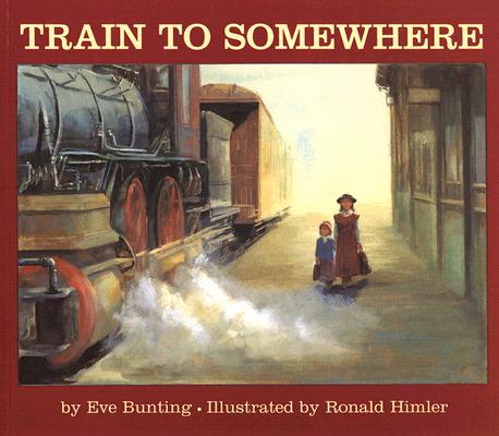 Train to Somewhere - Eve Bunting