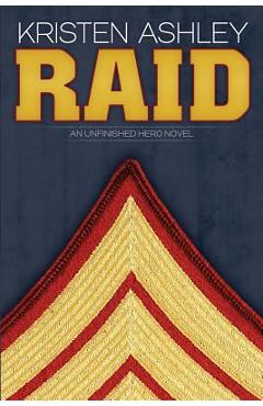 Coperta cărții 'Raid: An Unfinished Hero Novel - Kristen Ashley'