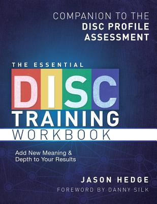 The Essential Disc Training Workbook: Companion to the Disc Profile Assessment - Jason Hedge