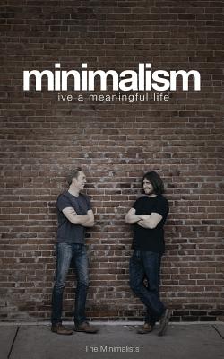 Minimalism: Live a Meaningful Life - Ryan Nicodemus