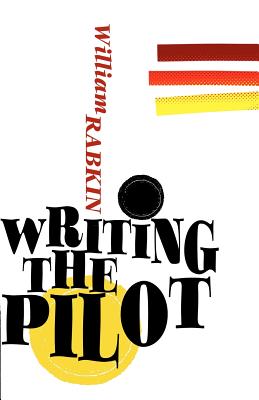 Writing the Pilot - William Rabkin
