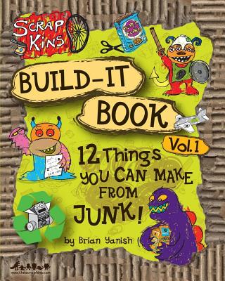 Scrap Kins Build-it Book Volume 1 - Brian Yanish