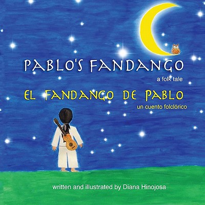 Pablo's Fandango (Bilingual) (English and Spanish Edition) - Diana Hinojosa
