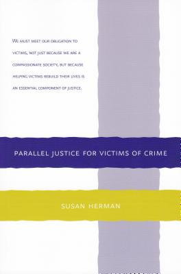 Parallel Justice for Victims of Crime - Susan Herman