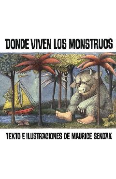 Coperta cărții 'Donde Viven Los Monstruos (Where the Wild Things Are) - Maurice Sendak'