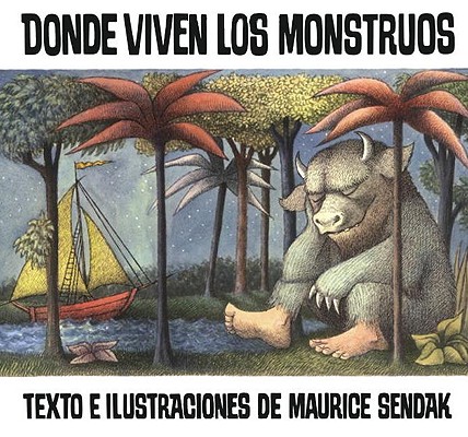 Donde Viven Los Monstruos (Where the Wild Things Are) - Maurice Sendak