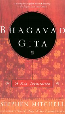 Bhagavad Gita: A New Translation - Stephen Mitchell