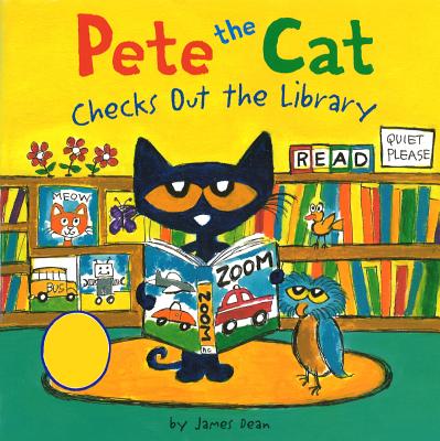 Pete the Cat Checks Out the Library - James Dean