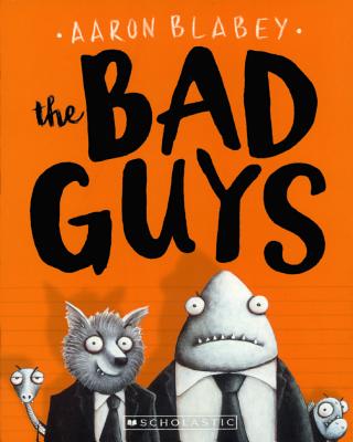 Bad Guys - Aaron Blabey