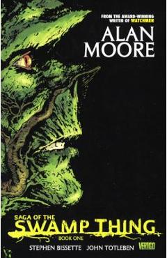 Coperta cărții 'Saga of the Swamp Thing, Book 1 - Alan Moore'