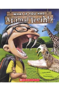 Coperta cărții 'What If You Had Animal Teeth? - Sandra Markle'