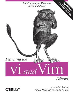Learning the VI and VIM Editors: Text Processing at Maximum Speed and Power - Arnold Robbins