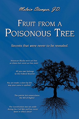 Fruit from a Poisonous Tree - Melvin Stamper Jd