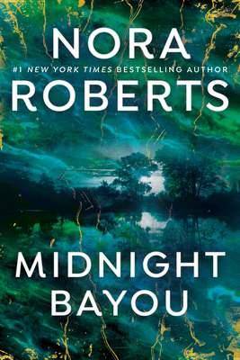 Midnight Bayou - Nora Roberts