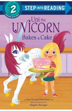 Uni Bakes a Cake (Uni the Unicorn) - Amy Krouse Rosenthal