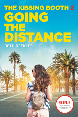 The Kissing Booth #2: Going the Distance - Beth Reekles
