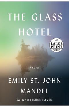 Coperta cărții 'The Glass Hotel - Emily St John Mandel'