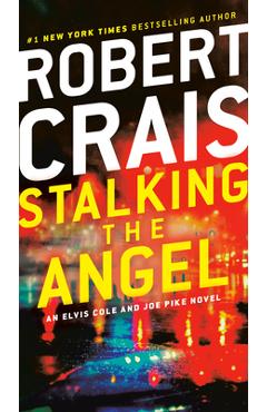 Poza produsului Stalking the Angel: An Elvis Cole and Joe Pike Novel - Robert Crais