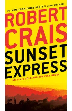 Coperta cărții 'Sunset Express: An Elvis Cole and Joe Pike Novel - Robert Crais'