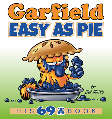 Garfield Easy as Pie: His 69th Book - Jim Davis