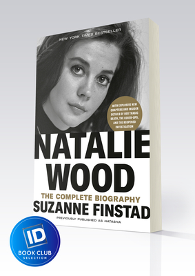 Natalie Wood: The Complete Biography - Suzanne Finstad
