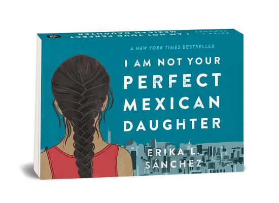 Random Minis: I Am Not Your Perfect Mexican Daughter - Erika L. S�nchez