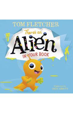 Coperta cărții 'There's an Alien in Your Book - Tom Fletcher'