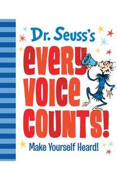Coperta cărții 'Dr. Seuss's Every Voice Counts!: Make Yourself Heard! - Dr Seuss'