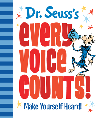 Dr. Seuss's Every Voice Counts!: Make Yourself Heard! - Dr Seuss