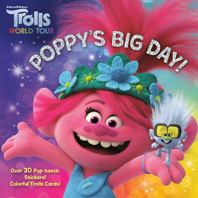 Poppy's Big Day! (DreamWorks Trolls World Tour) - Random House