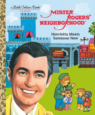 Mister Rogers' Neighborhood: Henrietta Meets Someone New - Fred Rogers