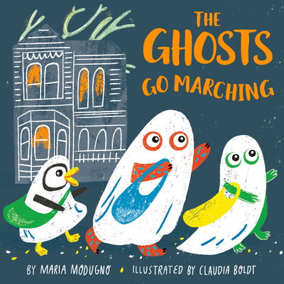 The Ghosts Go Marching - Claudia H. Boldt