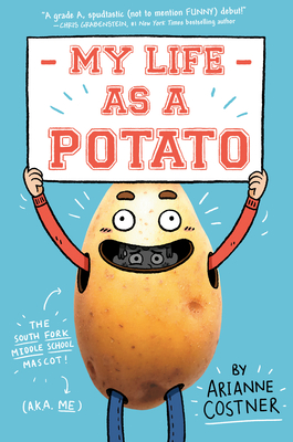 My Life as a Potato - Arianne Costner