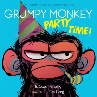 Grumpy Monkey Party Time! - Suzanne Lang