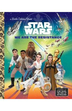 Poza produsului We Are the Resistance (Star Wars) - Elizabeth Schaefer