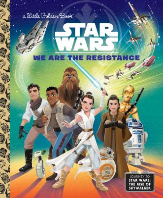 We Are the Resistance (Star Wars) - Elizabeth Schaefer