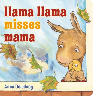 Llama Llama Misses Mama - Anna Dewdney