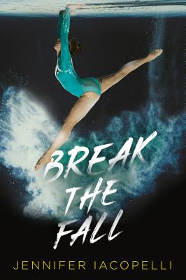 Break the Fall - Jennifer Iacopelli