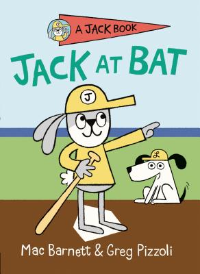 Jack at Bat - Mac Barnett