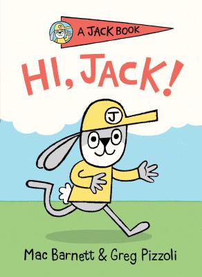 Hi, Jack! - Mac Barnett