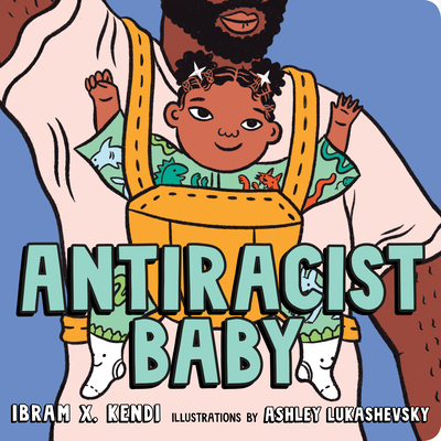 Antiracist Baby - Ibram X. Kendi