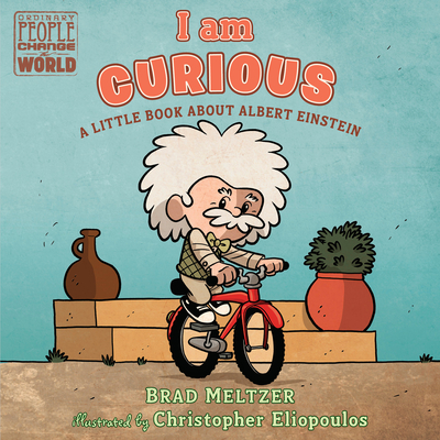I Am Curious: A Little Book about Albert Einstein - Brad Meltzer