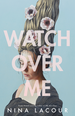 Watch Over Me - Nina Lacour