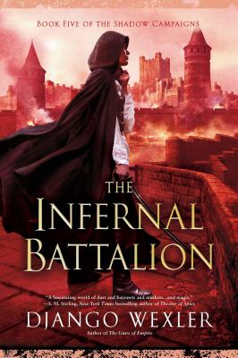 The Infernal Battalion - Django Wexler