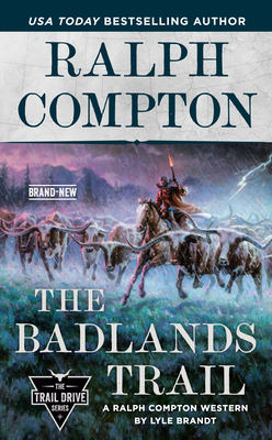 Ralph Compton the Badlands Trail - Lyle Brandt