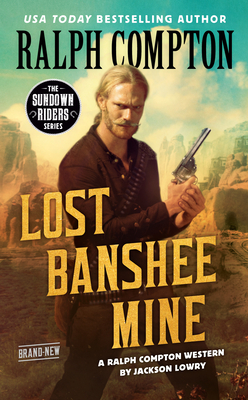 Ralph Compton Lost Banshee Mine - Jackson Lowry