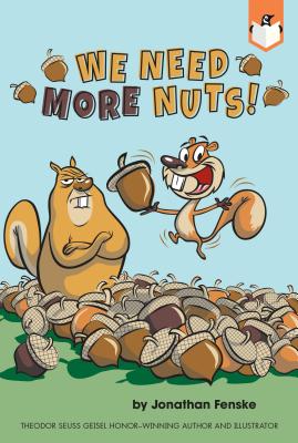 We Need More Nuts! - Jonathan Fenske